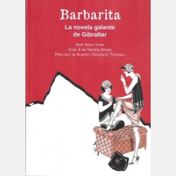 Barbarita: La novela galate de Gibraltar (Inaki Irijoa Lema and Jose Juan Yborra Aznar)
